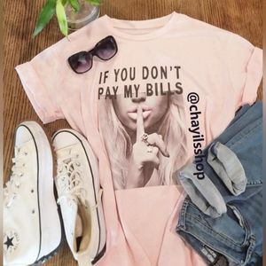 Women's T-Shirt Shut up Print"If you don't Pay My Bill" Short Sleeve Siz…